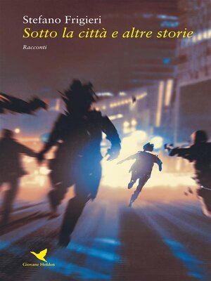 cover image of Sotto la città e altre storie